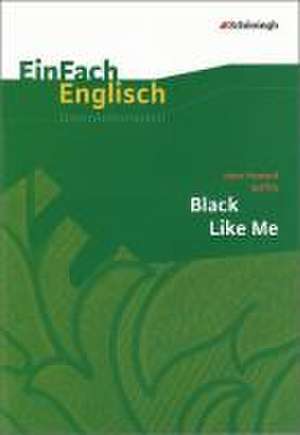 Black Like MeEin. Fach Englisch Unterrichtsmodell de John Howard Griffin