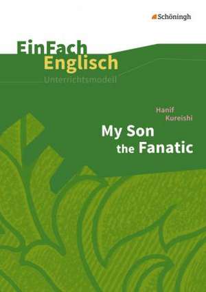 My Son the Fanatic. EinFach Englisch Unterrichtsmodelle de Hanif Kureishi