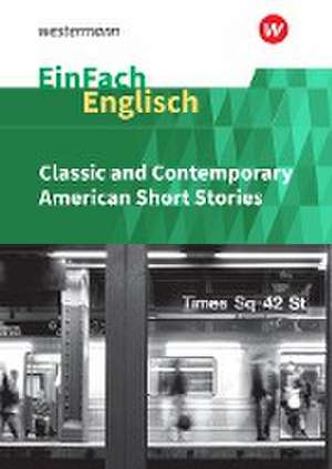 EinFach Englisch Textausgaben - Classic and Contemporary American Short Stories de Dennis Hannemann