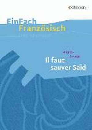 Il faut sauver Said. EinFach Französisch Unterrichtsmodelle de Brigitte Smadja