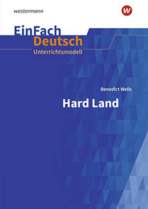 Hard Land . EinFach Deutsch Unterrichtsmodelle de Benedict Wells