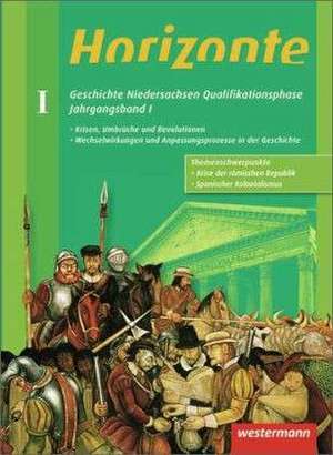 Horizonte. Jahrgangsband 1 - Geschichte für die Qualifikationsphase. Niedersachsen