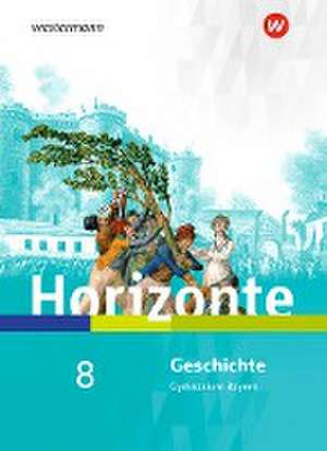 Horizonte 8. Schulbuch. Geschichte für Gymnasien. Bayern