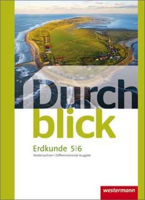 Durchblick Erdkunde 5 / 6. Schulbuch. Differenzierende Ausgabe. Oberschule. Niedersachsen