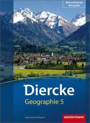 Diercke Geographie 5. Schülerband. Bayern