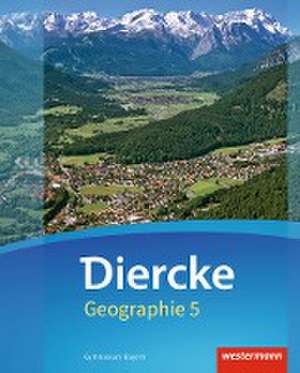 Diercke Geographie 5. Schulbuch. Gymnasien. Bayern