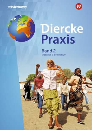 Diercke Praxis 2. Schulbuch. Gymnasien. G8. Nordrhein-Westfalen