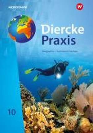 Diercke Praxis SI 10. Schulbuch. Für Gymnasien in SachsenSachsen de Jana Baldauf