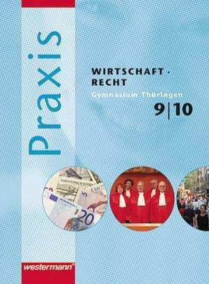 Praxis WR 9/10. Schülerband. Wirtschaft / Recht