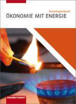 Ökonomie mit Energie Grundlagenband 1