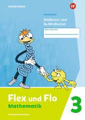 Flex und Flo 3. Themenheft Addieren und Subtrahieren: Verbrauchsmaterial