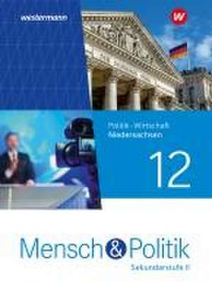 Mensch und Politik SII 12. Schulbuch . Für Niedersachsen