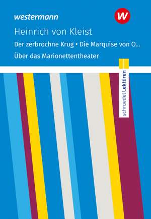 Der zerbrochne Krug/ Die Marquise von O... u.a. Textausgabe. Schroedel Lektüren de Heinrich von Kleist