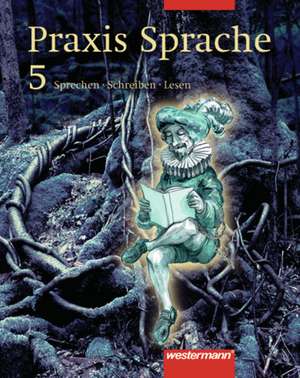 Praxis Sprache 5. Schülerbuch. Rechtschreibung 2006. Berlin, Brandenburg