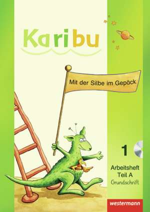 Karibu. Arbeitshefte Klasse 1 mit CD-ROM Grundschrift