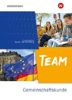 TEAM - Arbeitsbuch für Gemeinschaftskunde an Gymnasien in Baden-Württemberg - Ausgabe 2023 de Wolfgang Mattes