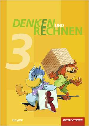 Denken und Rechnen 3. Schulbuch. Grundschulen. Bayern