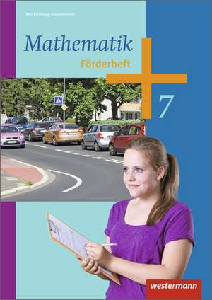 Mathematik 7. Förderheft. Regionale Schulen. Mecklenburg-Vorpommern