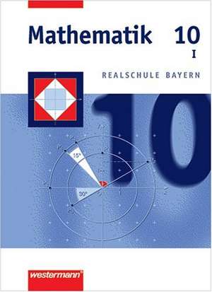 Mathematik 10. Schülerband. Bayern. WPF 1