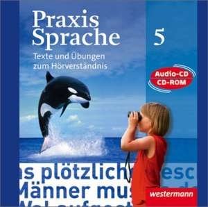 Praxis Sprache Ausgabe. Audio - CD Klasse 5. Realschule, Gesamtschule