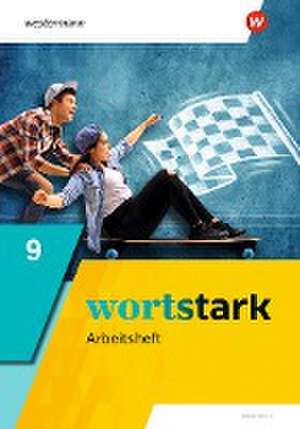 wortstark 9. Arbeitsheft. Allgemeine Ausgabe de Annika Blanke