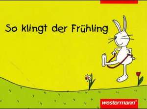 So klingt der Frühling. Liederbuch de Urte Gerlach