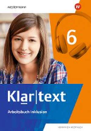 Klartext 6. Arbeitsbuch Inklusion. Differenzierende Ausgabe für Nordrhein-Westfalen