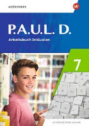 P.A.U.L. D. (Paul) 7. Arbeitsbuch Inklusion. Differenzierende Ausgabe de Annika Bartsch