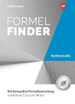 Formelfinder. Mathematik - Ausgabe für die Sekundarstufe I und II an Gymnasien de Henning Körner