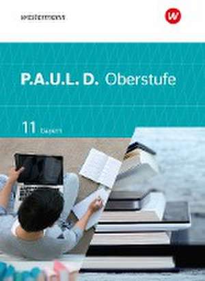 P.A.U.L. D. (Paul) 11. Schulbuch. Für die Oberstufe in Bayern de Thomas Epple