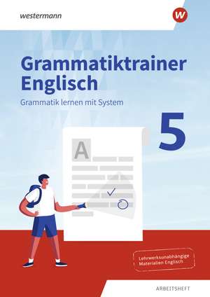 Grammatiktrainer Englisch 5. Arbeitsheft. Grammatik lernen mit System