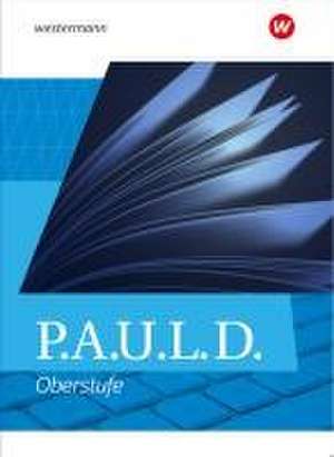 P.A.U.L. D. (Paul). Allgemeine Ausgabe für die Oberstufe. Schulbuch (flexibler Einband) de Johannes Diekhans