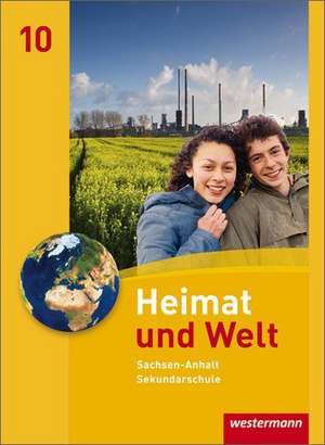 Heimat und Welt 10. Schulbuch. Sekundarschulen. Sachsen-Anhalt