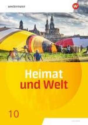 Heimat und Welt 10. Schulbuch. Sachsen de Kerstin Bräuer