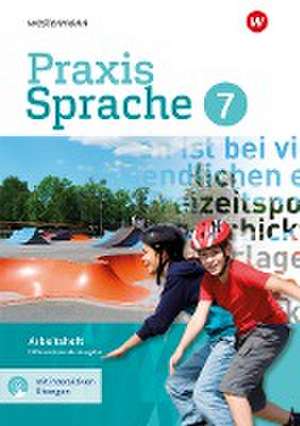 Praxis Sprache 7. Arbeitsheft mit interaktiven Übungen. Differenzierende Ausgabe de Regina Nußbaum