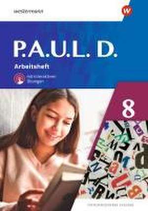 P.A.U.L. D. (Paul) 8. Arbeitsheft mit interaktiven Übungen. Differenzierende Ausgabe de Annika Bartsch