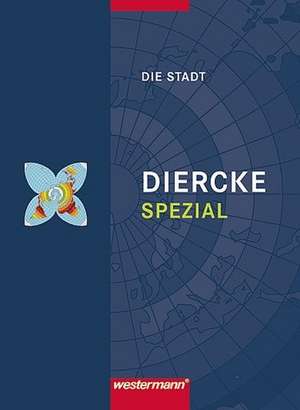 Diercke Spezial. Die Stadt