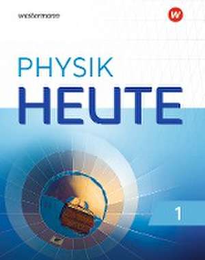 Physik heute 1. Schulbuch. G9 in Nordrhein-Westfalen