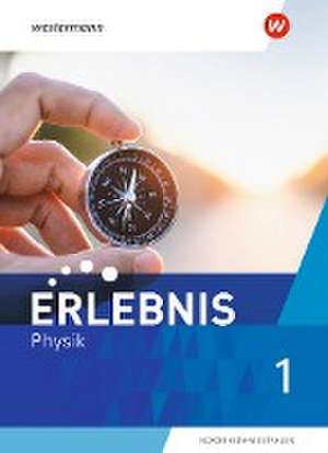 Erlebnis Physik 1. Schulbuch. Für Nordrhein-Westfalen