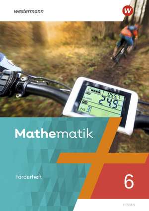 Mathematik 6. Förderheft mit Lösungen. Hessen