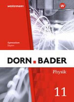 Dorn / Bader Physik SII 11. Schulbuch. Bayern