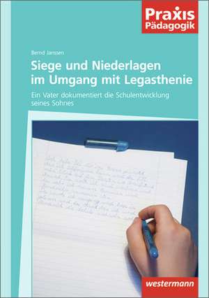 Siege und Niederlagen im Umgang mit Legasthenie de Bernd Janssen