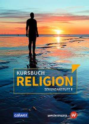 Kursbuch Religion Sekundarstufe II. Schulbuch. Ausgabe 2021