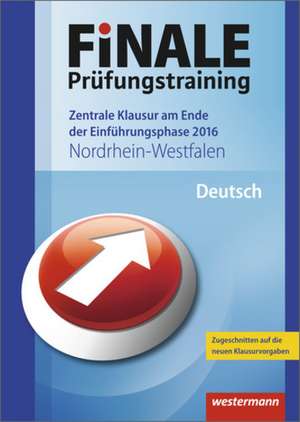 Finale - Prüfungstraining Zentrale Klausuren am Ende der Einführungsphase Nordrhein-Westfalen de Marina Dahmen