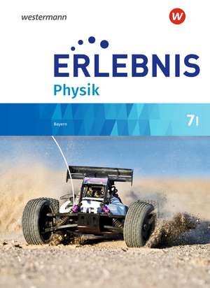 Erlebnis Physik 7 I. Schülerband. Realschulen in Bayern