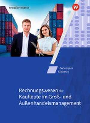 Rechnungswesen für Kaufleute im Groß- und Außenhandelsmanagement. Schulbuch de Björn Flader