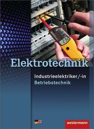 Elektrotechnik - Industrieelektriker/-in. Schülerbuch.