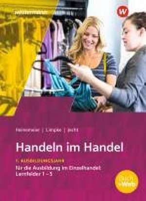 Handeln im Handel. 1. Ausbildungsjahr im Einzelhandel. Schülerband de Peter Limpke