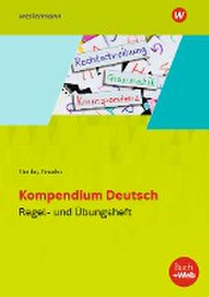 Kompendium Deutsch. Regel- und Übungsheft de Karl Wilhelm Henke