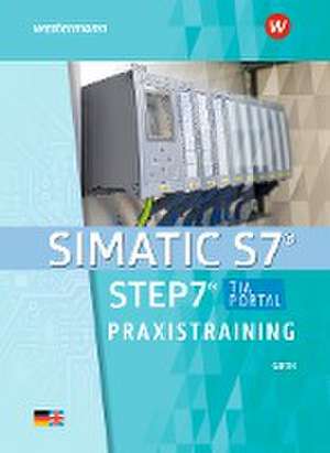 SIMATIC S7 - STEP 7. Praxistraining. Schulbuch de Ludwig Wenzl